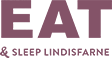 Eat and Sleep Lindisfarne